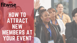 How to attract new members at your event