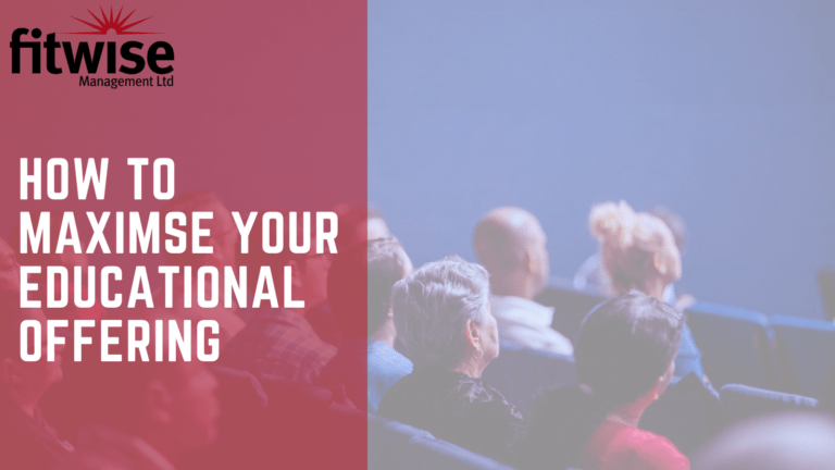 How to Maximise Your Educational Offering
